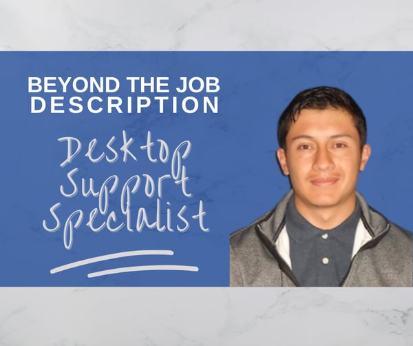Young man with dark hair, wearing a gray jacket, next to blue background text, "Beyond the Job Description, Desktop Support Specialist."